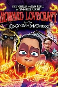 Говард Лавкрафт и Безумное Королевство (2018) смотреть онлайн